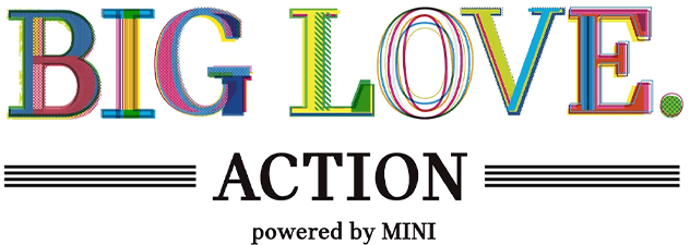 BIG LOVE ACTION powered by MINI